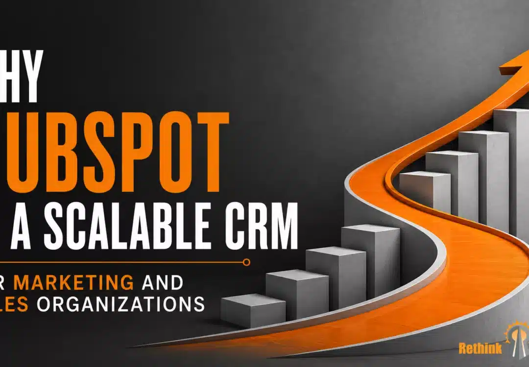Why HubSpot Is a Scalable CRM for Marketing and Sales Organizations